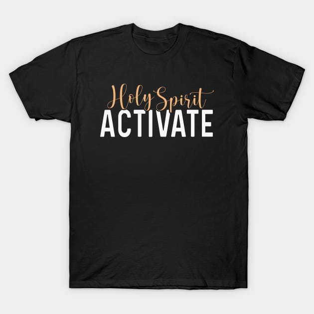 Holy Spirit Activate Mom Life Trendy Quote T-Shirt by BadrooGraphics Store